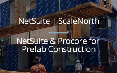 Using NetSuite to Manage Off-Site Construction
