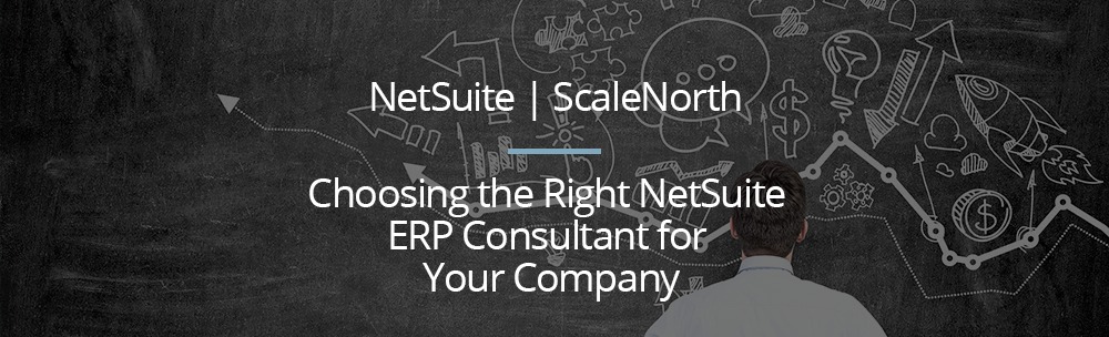 What to Look for in a NetSuite ERP Consultant