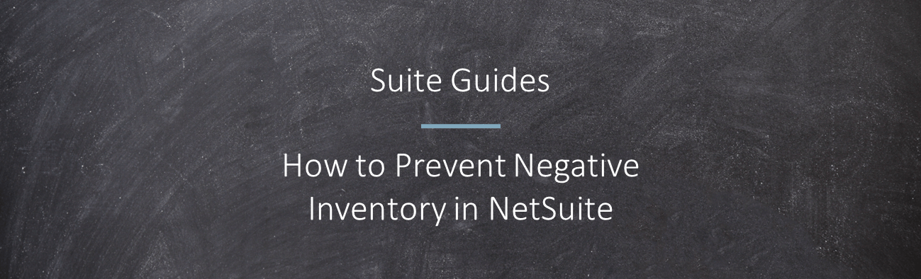 Prevent Negative inventory in NetSuite