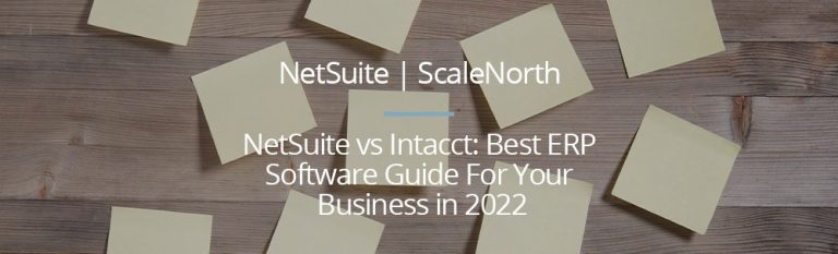 intacct vs netsuite,, which is better