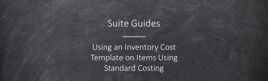 Using an inventory cost template on items using standard costing in NetSuite