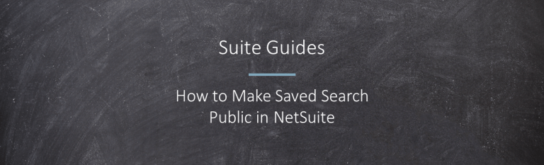 How to Make Saved Search Public in NetSuite